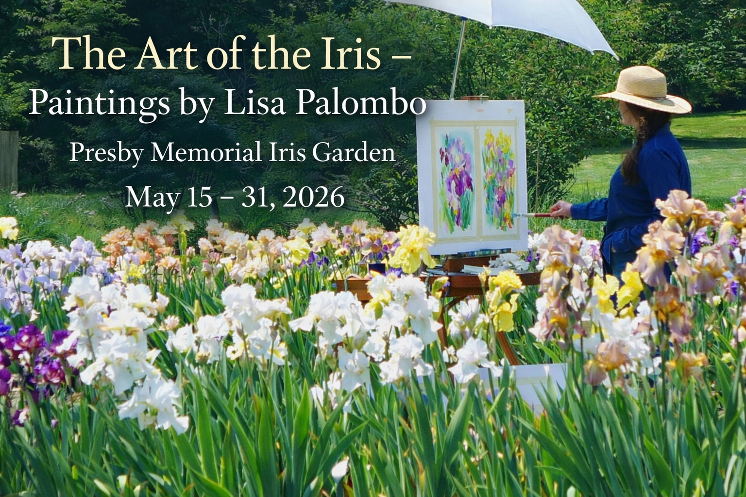 The Art of the Iris - Paintings by Lisa Palombo at Presby Memorial Iris Garden